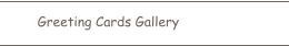 Greeting Cards Gallery